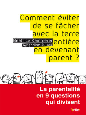 cover image of Comment éviter de se fâcher avec la terre entière en devenant parent ?